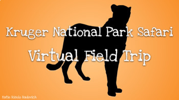 Preview of Kruger National Park Safari Virtual Field Trip - South Africa - Game Reserve