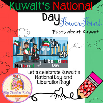 Preview of Kuwait's National Day - PowerPoints about Kuwait!
