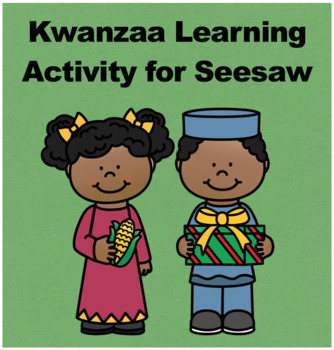 Preview of Kwanzaa Lesson and Activity for Seesaw