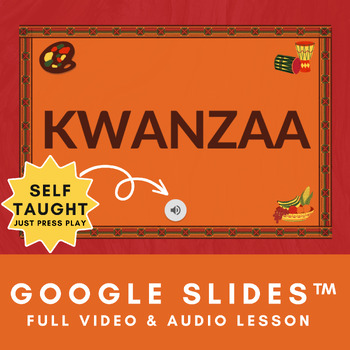 Preview of Kwanzaa Self Taught GoogleSlides™ and Full Audio Files