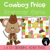 L.4.1.D Cowboy Mice- Ordering Adjectives- Language- Grammar Game