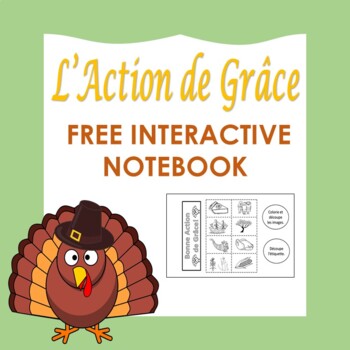 Preview of L' Action de Grâce: French Thanksgiving Free Interactive Notebook (2nd to 6th)