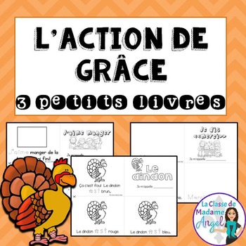 Preview of L'Action de Grace: Thanksgiving Themed Emergent Readers in French - 3 mini-books