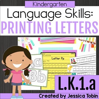 Preview of Printing Letters, Letter Writing, Kindergarten Printing Practice - L.K.1.a