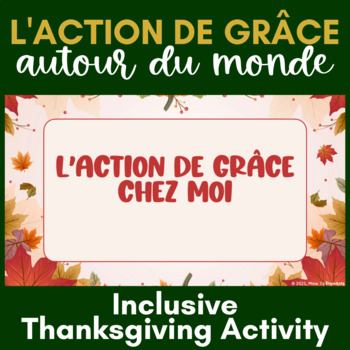Preview of L’action de grâce autour du monde | French Thanksgiving Inclusive Project
