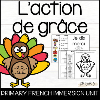 Preview of L'action de grace - Thanksgiving - Gratitude Activities - Primary French Unit