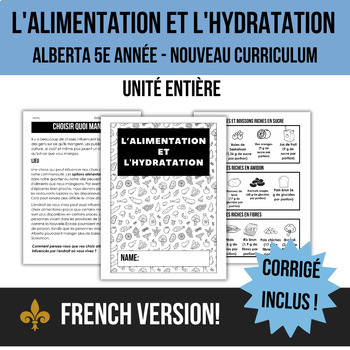 Preview of L’alimentation et l'hydratation - Alberta 5e (Unité complete et prêt à imprimer)