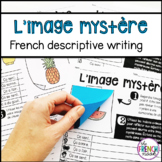 L'image mystère French mystery image descriptive writing activity