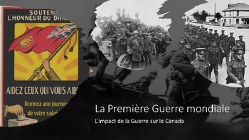 Preview of L'impact de la Première Guerre mondiale sur le Canada - Leçons complètes