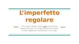 L'imperfetto regolare - The Regular Imperfect tense in Italian