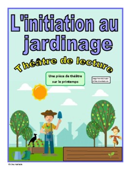 Preview of L'initiation au jardinage (Spring French Reader's Theatre)