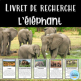 L'éléphant: Livret de recherche animaux (French animal res