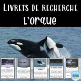 L'orque: Livret de recherche animaux (French animal resear