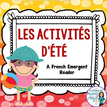 Preview of L'été: A French Emergent Reader with Summer Activities