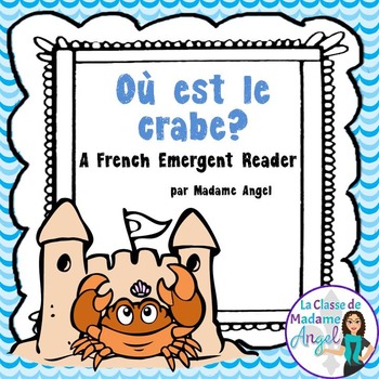 Preview of L'été | French Summer Emergent Reader | Les prépositions | Où est le crabe?