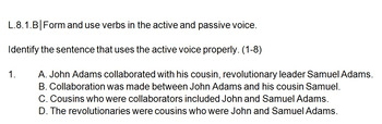 Preview of L81B Grammar Quiz Form and use verbs in the active and passive voice-John Adams