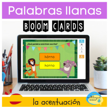 Preview of LA ACENTUACIÓN DE LAS PALABRAS LLANAS - BOOM CARDS