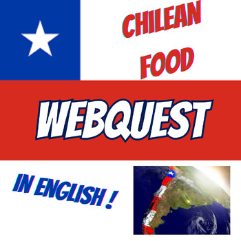 Preview of LA COMIDA CHILENA--Chilean Food Webquest