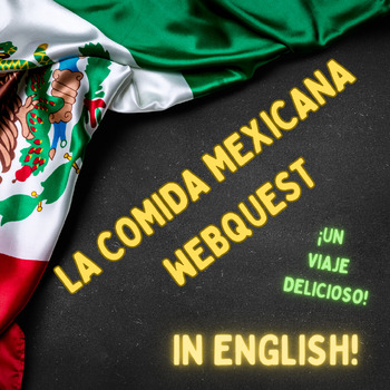 Preview of LA COMIDA MEXICANA--Mexican food Webquest