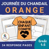 LA JOURNÉE DU CHANDAIL ORANGE | Response Pages for Any Wri