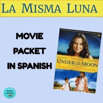 Preview of LA MISMA LUNA: Movie Packet (Spanish Activities)