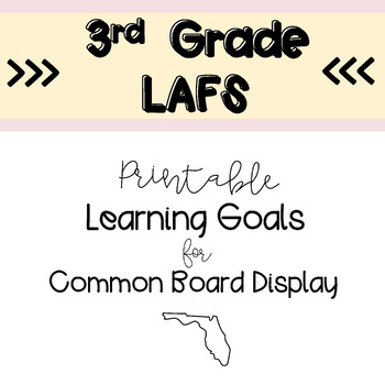 Preview of 3rd Grade LAFS Standards (Printable for Common Board)