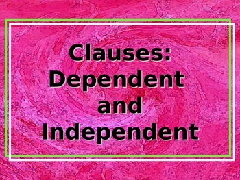 Preview of ELA CLAUSES Dependent & Independent PowerPoint PPT Prep for Complex Sentences!
