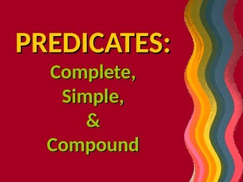 Preview of ELA PREDICATES Simple, Complete, & Compound PowerPoint PPT