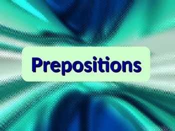 Preview of ELA PREPOSITIONS Objects of & Prepositional Phrases PowerPoint PPT