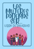 LAS MUJERES PODEMOS SER... LIBRO PARA COLOREAR