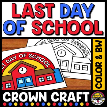 Preview of LAST DAY OF SCHOOL CRAFT CROWN ACTIVITY KINDERGARTEN PRESCHOOL HAT COLORING PAGE