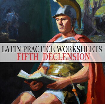 Preview of LATIN PRACTICE WORKSHEETS - FIFTH DECLENSION