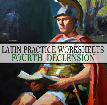 Preview of LATIN PRACTICE WORKSHEETS - FOURTH DECLENSION