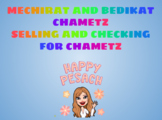 LAWS OF SELLING AND CHECKING FOR CHAMETZ FOR PASSOVER 