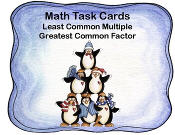 Preview of LCM's and GCF's- Penguins-Math Task Cards Review