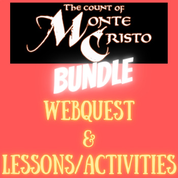 Preview of LE COMTE DE MONTE CRISTO--Lessons/activities & Webquest BUNDLE