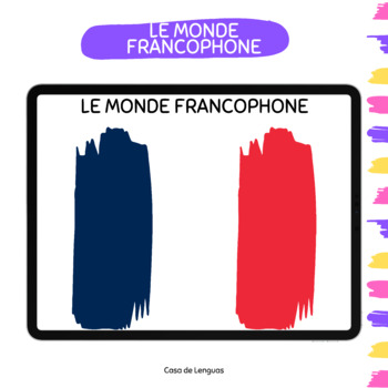 Preview of LE MONDE FRANCOPHONE | FRENCH-SPEAKING WORLD | LA FRANCOPHONIE