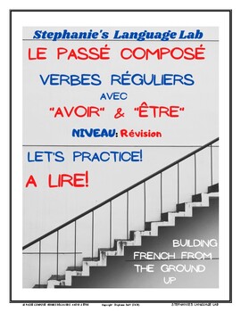 Preview of LE PASSÉ COMPOSÉ: Verbes Réguliers avec AVOIR & ÊTRE: Révision: A LIRE!