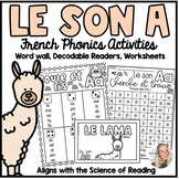 LE SON A| Les voyelles| French Phonics Activities & Readers | SOR