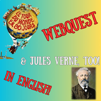 Preview of LE TOUR DU MONDE EN 80 JOURS & Jules Verne, too--WebQuest