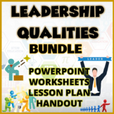 LEADERSHIP QUALITIES LESSON BUNDLE | PowerPoint | Workshee