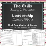 LEADERSHIP ~ THE SKILLS- BUILDING A FOUNDATION ~ LESSON PLANS