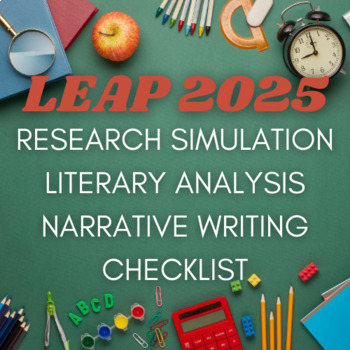 LEAP 2025: Research Simulation/Literary Analysis/Narrative Checklist Review