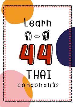 Preview of LEARN THAI : 44 THAI Consonant