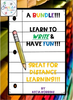 Preview of LEARN TO WRITE & HAVE FUN!!!  BUNDLE - Great for Distance Learning!!!