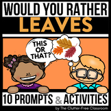 LEAVES WOULD YOU RATHER questions writing prompts FALL THI