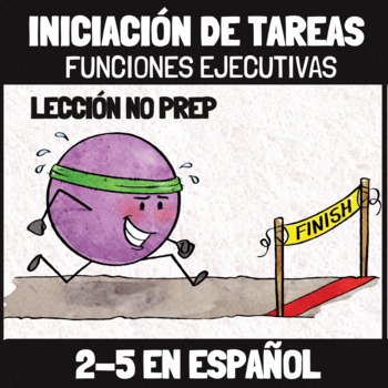 Preview of LECCIÓN SOBRE INICIACIÓN DE TAREAS - Funciones Ejecutivas 2-5