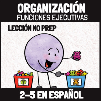 Preview of LECCIÓN SOBRE ORGANIZACIÓN - Funciones Ejecutivas 2-5. (En español)