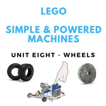 Preview of LEGO Simple & Powered Machines - Unit Eight  - Wheels