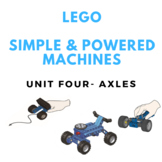 LEGO Simple & Powered Machines - Unit Four - Axles